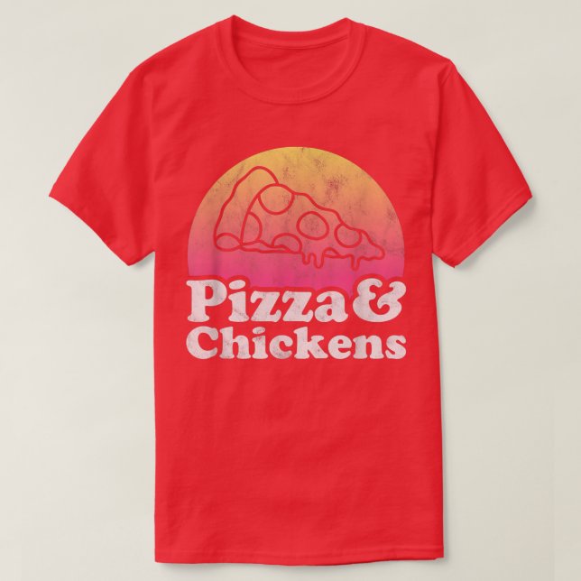 Pizza and Chickens or Chicken  T-Shirt (Design Front)