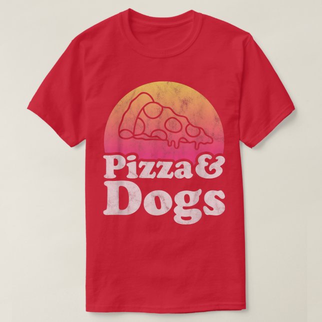 Pizza and Dogs or Dog  T-Shirt (Design Front)