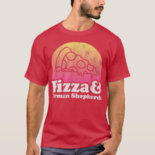 Pizza and German Shepherds or German Shepherd T-Shirt