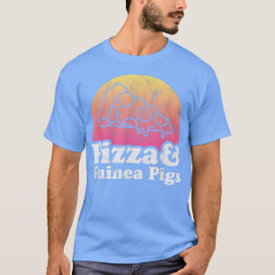 Pizza and Guinea Pigs or Guinea Pig T-Shirt