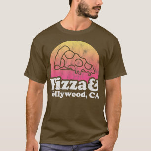 Pizza and Hollywood, CA or California T-Shirt