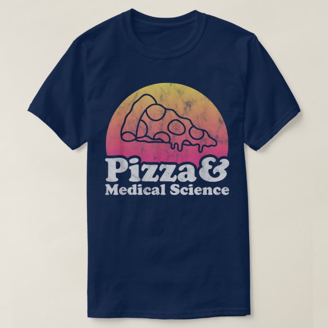 Pizza and Medical Science  T-Shirt (Design Front)