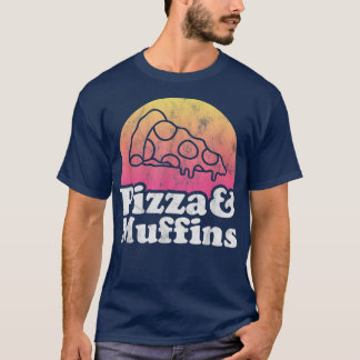 Pizza and Muffins or Muffin  T-Shirt
