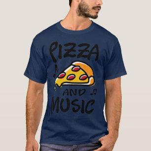 Pizza And Music Piano Musician Music Notes 1408295 T-Shirt