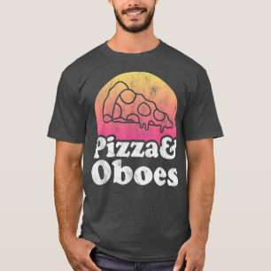 Pizza and Oboes or Oboe T-Shirt