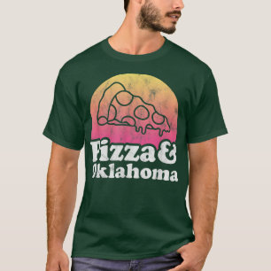 Pizza and Oklahoma T-Shirt