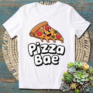 Pizza Bae - Fun and Quirky Design for Pizza Lovers T-Shirt