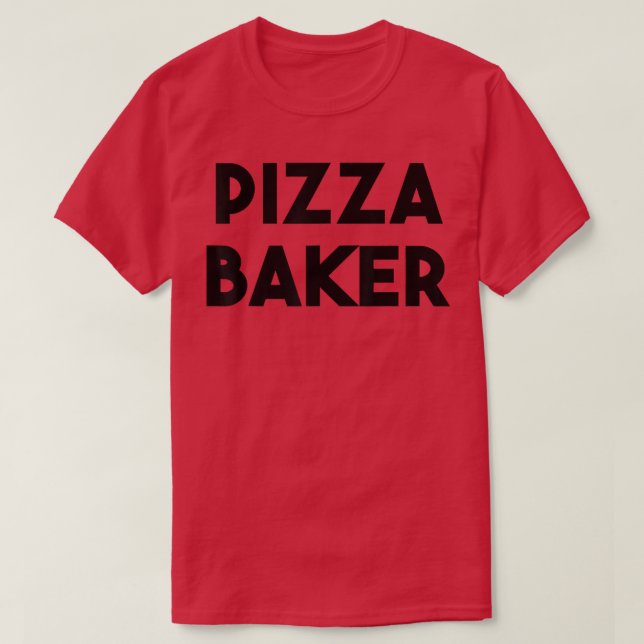 Pizza Baker589  T-Shirt (Design Front)
