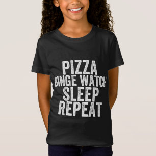 Pizza Binge Watch Sleep Repeat in Distressed White T-Shirt