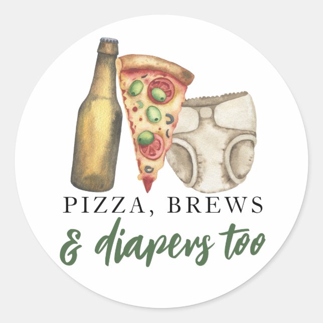 Pizza, Brews and Diapers too Baby shower  Classic Round Sticker (Front)