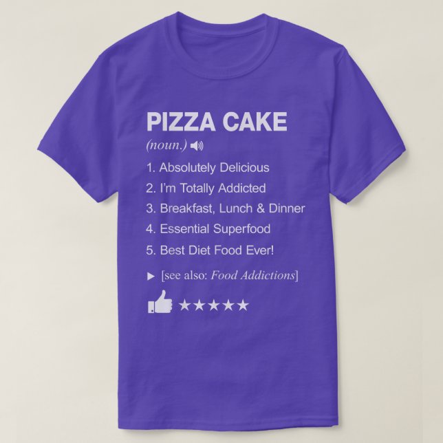 Pizza Cake Definition Meaning Funny  T-Shirt (Design Front)