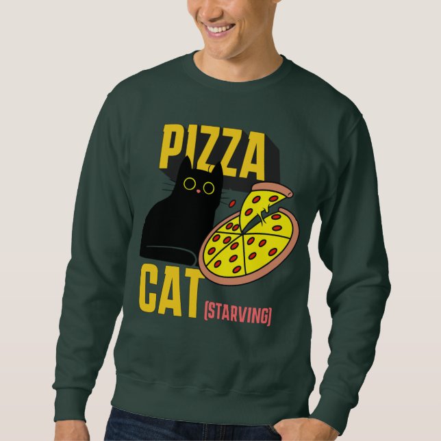 Pizza Cat, Starving, cat mum, cat lovers Sweatshirt (Front)