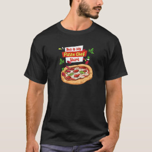 Pizza Chef Italian Food Pizza Maker T-Shirt
