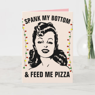 PIZZA CHRISTMAS SPANKING GREETING CARD 4 HUSBAND