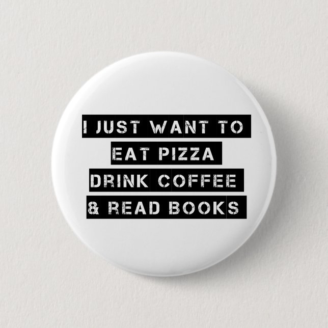 Pizza, Coffee, And Books 6 Cm Round Badge (Front)