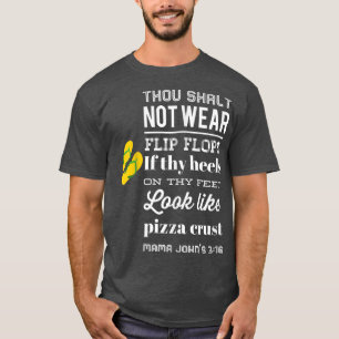 Pizza Crust Humor Flip Flops Heels Men Women T 153 T-Shirt