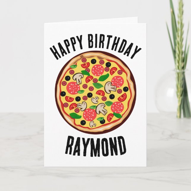 PIZZA CUSTOM PERSONALIZED BIRTHDAY GREETING CARD (Front)