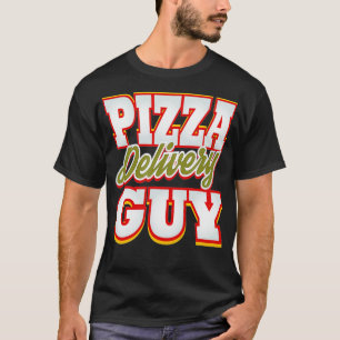 Pizza Delivery Guy Funny Party Hero Pizza Man T-Shirt
