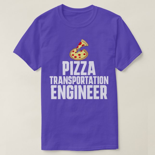 Pizza Delivery Person Funny Transportation Enginee T-Shirt (Design Front)