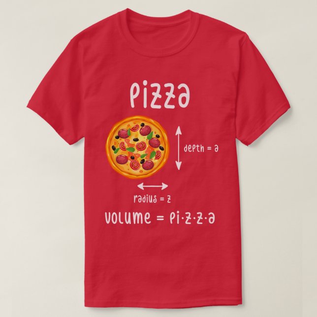 Pizza Depth A Radius Z Volume Maths Fast Food Prem T-Shirt (Design Front)