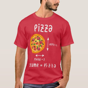 Pizza Depth A Radius Z Volume Maths Fast Food Prem T-Shirt