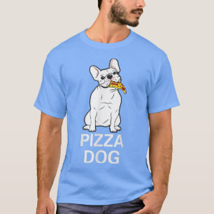 Pizza Dog Apocalypse Tfunny Bulldog Gift Dog Lover T-Shirt