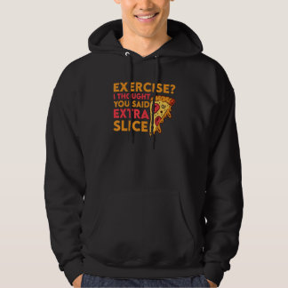 Pizza Extra Slice Hoodie