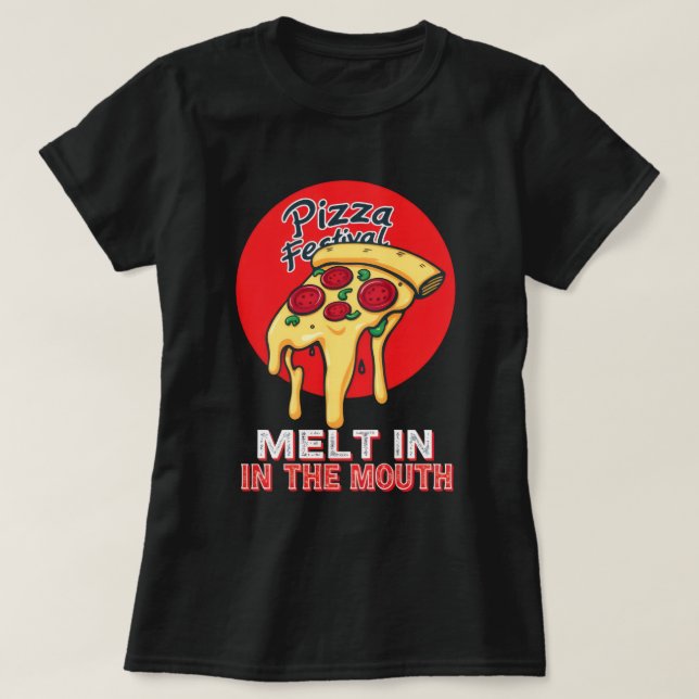 Pizza festival funny T-Shirt (Design Front)