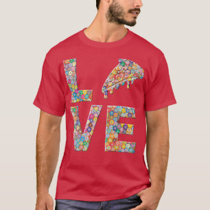 Pizza Food Lover Love Flowers 16163207 T-Shirt