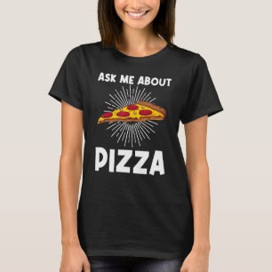 Pizza For Men Women Kids Italian Pizza Slice T-Shirt