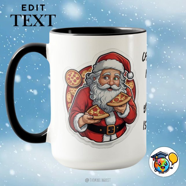  Pizza funny Christmas Mug editable (Creator Uploaded)