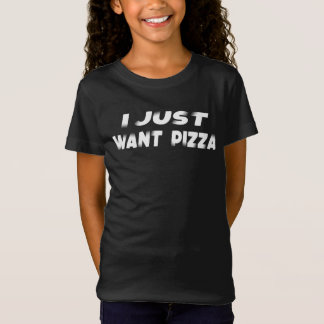 Pizza funnyT-Shirt I Just Want Pizza Food Slogan T-Shirt