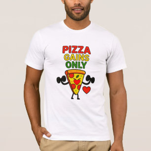 Pizza Gains Only – Funny Fitness Pizza Lover T-Shirt