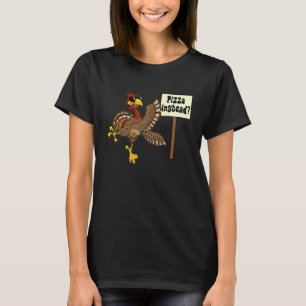 Pizza Instead Turkey Adult Vegan Kids Thanksgivin T-Shirt