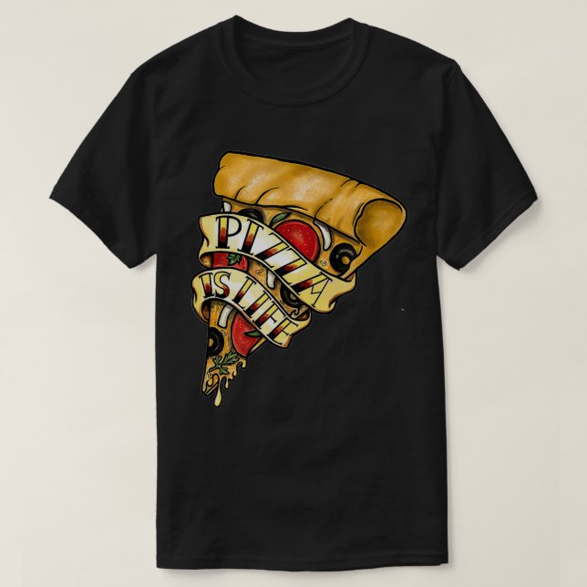Pizza Is Life Cheese Lover Foodie  T-Shirt (Design Front)