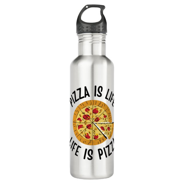 Pizza Is Life Life Is Pizza Funny 710 Ml Water Bottle (Front)