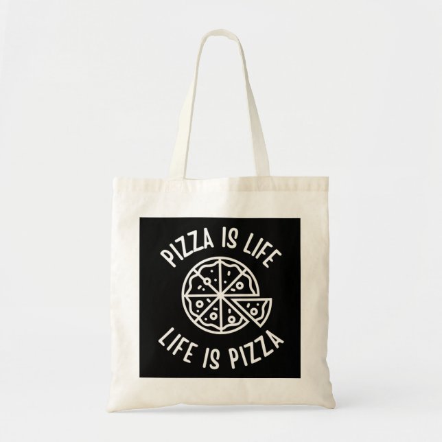 Pizza Is Life Life Is Pizza Funny Tote Bag (Front)
