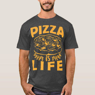 Pizza Is Lifefunny Foodie Pizza Lover Tee For Men