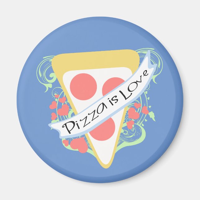 Pizza is Love Magnet (Front)