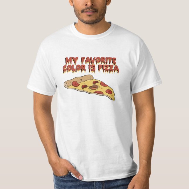 Pizza Is My Favourite Colour T Shirt (Front)