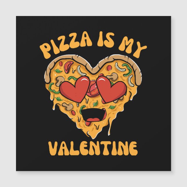 Pizza Is My Valentine (Front)