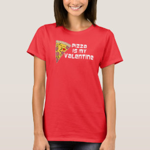 Pizza Is My Valentine Cartoon Pizza T-Shirt