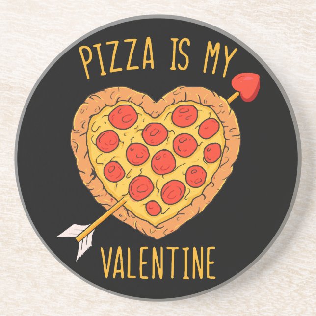 Pizza Is My Valentine Coaster (Front)