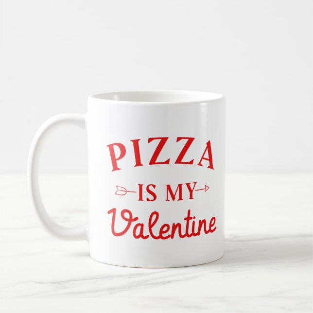 Pizza Is My Valentine   Coffee Mug (Left)