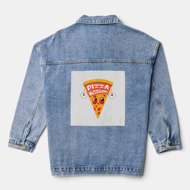 Pizza is My Valentine – Cute Funny Food Love  Denim Jacket (Back)