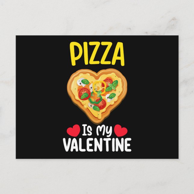 Pizza Is My Valentine Day Funny Food Lovers Postcard (Front)