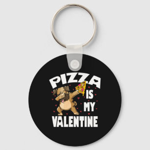 Pizza Is My Valentine Fun Dabbing Pug Valentines D Key Ring