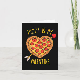 Pizza Is My Valentine Fun Valentines Day Boys Girl Card