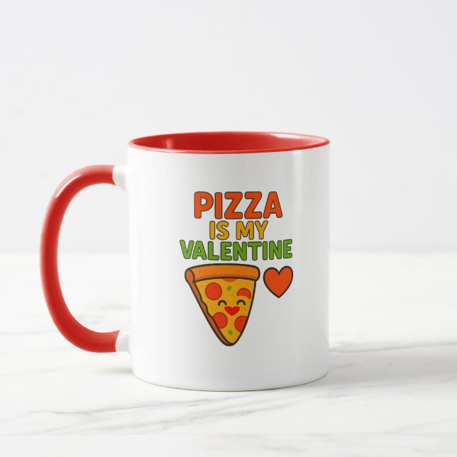 Pizza Is My Valentine – Funny Mug (Left)