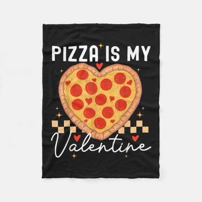 Pizza Is My Valentine Funny Valentines Day Boys Gi Fleece Blanket (Front)